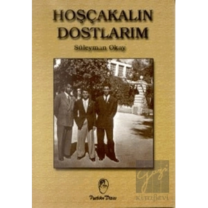 Hoşçakalın Dostlarım