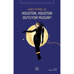 Houston, Houston Duyuyor Musun?