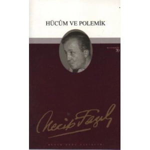 Hücum ve Polemik : 53 - Necip Fazıl Bütün Eserleri