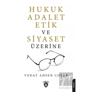 Hukuk Adalet Etik ve Siyaset Üzerine