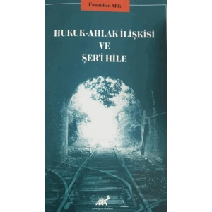 Hukuk - Ahlak İlişkisi ve Şeri Hile