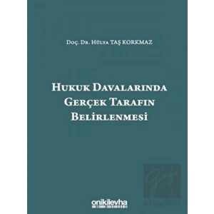 Hukuk Davalarında Gerçek Tarafın Belirlenmesi