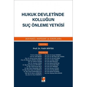 Hukuk Devletinde Kolluğun Suç Önleme Yetkisi (Kaynağı, Kapsamı ve Sınırları)