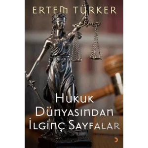 Hukuk Dünyasından İlginç Sayfalar