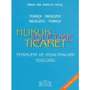 Hukuk İşletme Ticaret Terimleri ve Kısaltmalar Sözlüğü