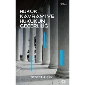 Hukuk Kavramı ve Hukukun Geçerliliği