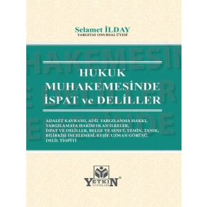 Hukuk Muhakemesinde İspat Ve Deliller - Selamet İlday