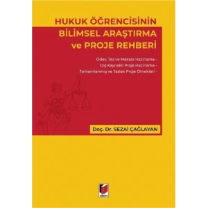 Hukuk Öğrencisinin Bilimsel Araştırma ve Proje Rehberi