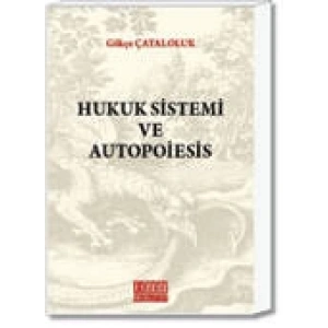 Hukuk Sistemi ve Autopoiesis