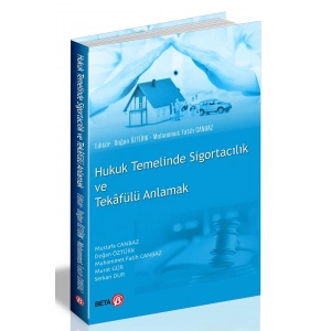 Hukuk Temelinde Sigortacılık ve Tekafülü Anlamak