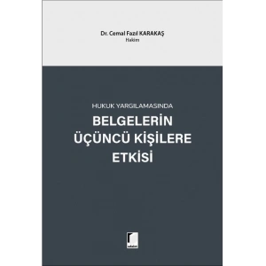 Hukuk Yargılamasında Belgelerin Üçüncü Kişilere Etkisi