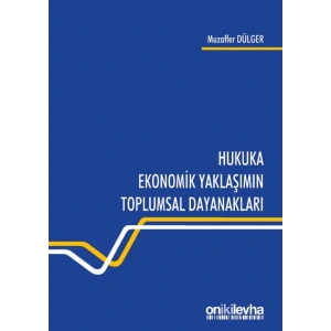 Hukuka Ekonomik Yaklaşımın Toplumsal Dayanakları