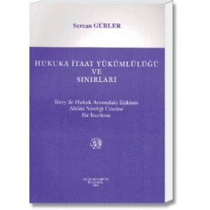 Hukuka İtaat Yükümlülüğü ve Sınırları