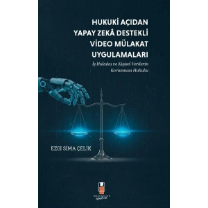 Hukuki Açıdan Yapay Zeka Destekli Video Mülakat Uygulamaları