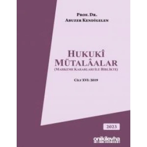 Hukuki Mütalaalar (Mahkeme Kararları ile Birlikte) Cilt XVI: 2019