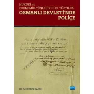 Hukuki ve Ekonomik Yönleriyle 19. Yüzyılda OSMANLI DEVLETİ’NDE POLİÇE