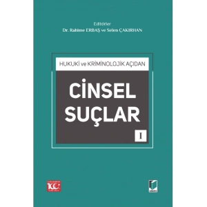 Hukuki ve Kriminolojik Açıdan Cinsel Suçlar I