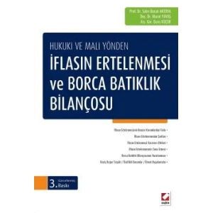 Hukuki ve Mali Yöndenİflasın Ertelenmesi ve Borca Batıklık Bilançosu