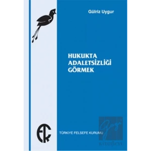 Hukukta Adaletsizliği Görmek