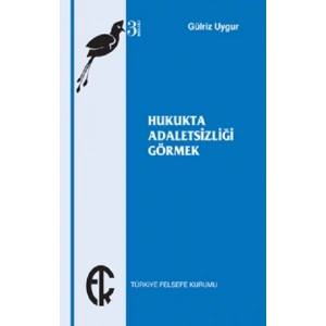 Hukukta Adaletsizliği Görmek