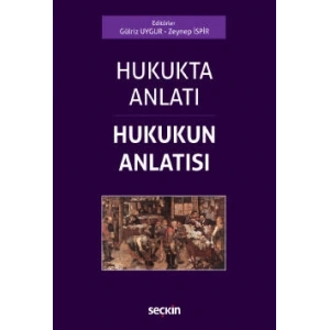 Hukukta Anlatı – Hukukun Anlatısı