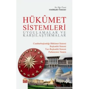 HÜKÜMET SİSTEMLERİ (Uygulamalar ve Karşılaştırmalar)