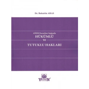 Hükümlü Ve Tutuklu Hakları - Bahattin Aras