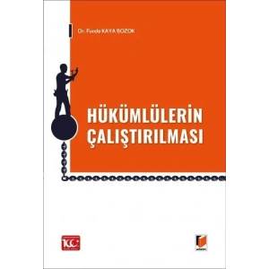 Hükümlülerin Çalıştırılması