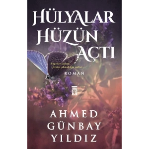 Hülyalar Hüzün Açtı