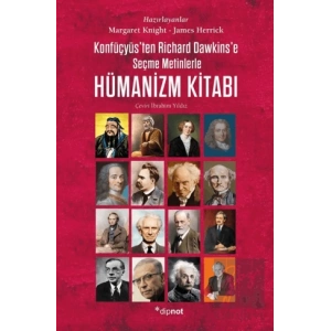 Hümanizm Kitabı: Konfüçyüsten Richard Dawkinse Seçme Metinlerle