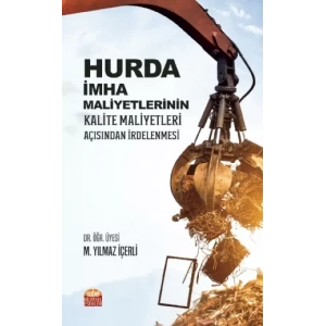 Hurda İmha Maliyetlerinin Kalite Maliyetleri Açısından İrdelenmesi