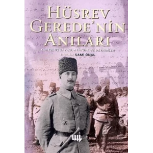 Hüsrev Geredenin Anıları: Kurtuluş Savaşı, Atatürk ve Devrimler
