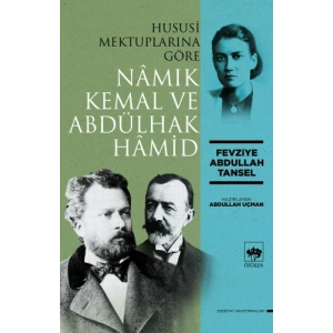 Hususi Mektuplarına Göre Nâmık Kemal ve Abdülhak Hâmid