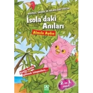 Huysuz, Sakar ve Yalnız Bay Kuş’un İsola’daki Anıları