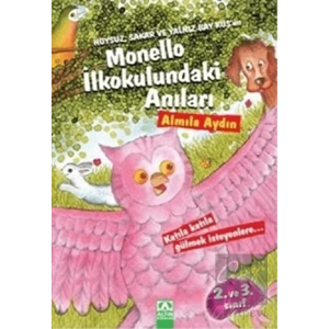 Huysuz, Sakar ve Yalnız Bay Kuş’un Monello İlkokulundaki Anıları