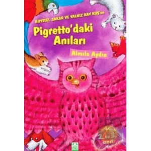 Huysuz, Sakar ve Yalnız Bay Kuş’un Pigretto’daki Anıları