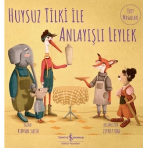 Huysuz Tilki İle Anlayışlı Leylek