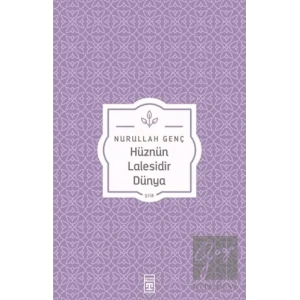 Hüznün Lalesidir Dünya