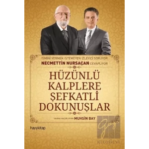 Hüzünlü Kalplere şefkatli Dokunuşlar