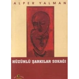 Hüzünlü Şarkılar Sokağı