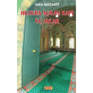 Huzura Açılan Kapı Üç Aylar
