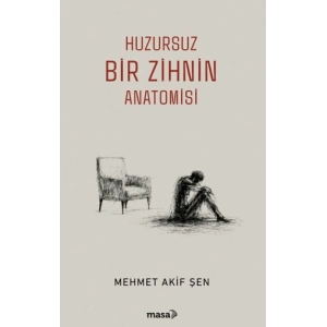 Huzursuz Bir Zihnin Anatomisi