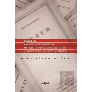 Huzur’un Yazınsal Göstergebilim, Metinlerarası-Göstergelerarası İlişkiler Açısından Çözümlenmesi