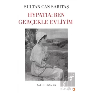 Hypatia: Ben Gerçekle Evliyim