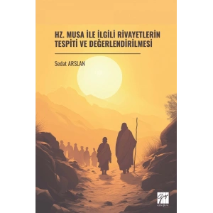 HZ. MUSA İLE İLGİLİ RİVAYETLERİN TESPİTİ VE DEĞERLENDİRİLMESİ E Kitap