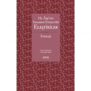 Hz Aişenin Sahabeye Yönelttiği Eleştiriler