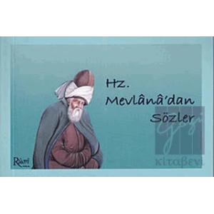 Hz. Mevlana’dan Sözler