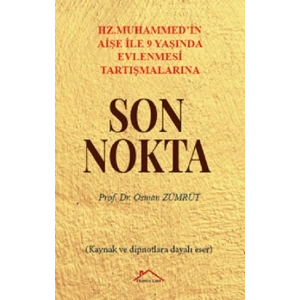 Hz. Muhammedin Aişe İle 9 Yaşında Evlenmesi Tartışmalarına Son Nokta