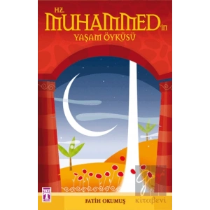 Hz. Muhammed’in Yaşam Öyküsü