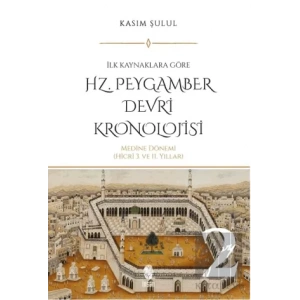 Hz. Peygamber Devri Kronolojisi (Cilt 2)